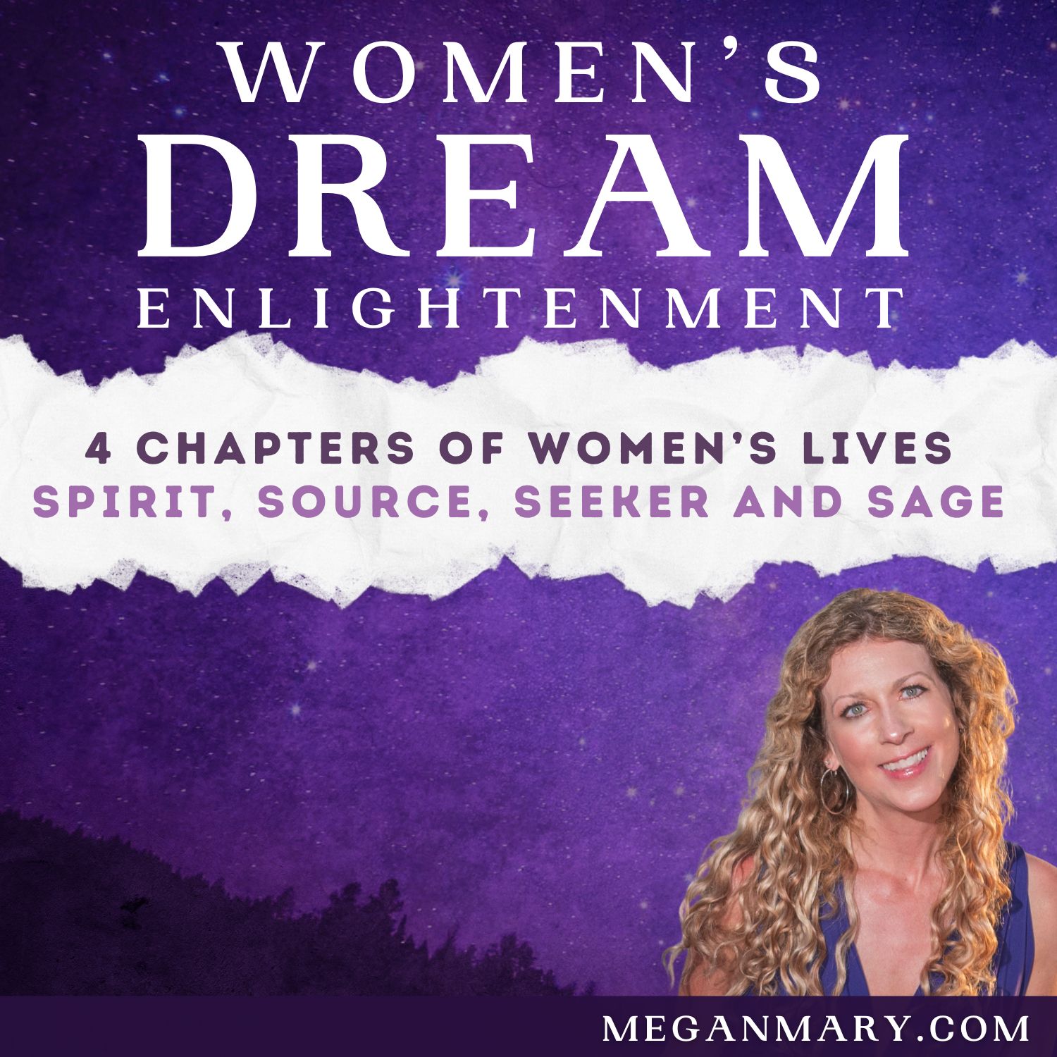 Spirit, Source, Seeker and Sage: A New Paradigm for the 4 Chapters of Women’s Lives: S1E1