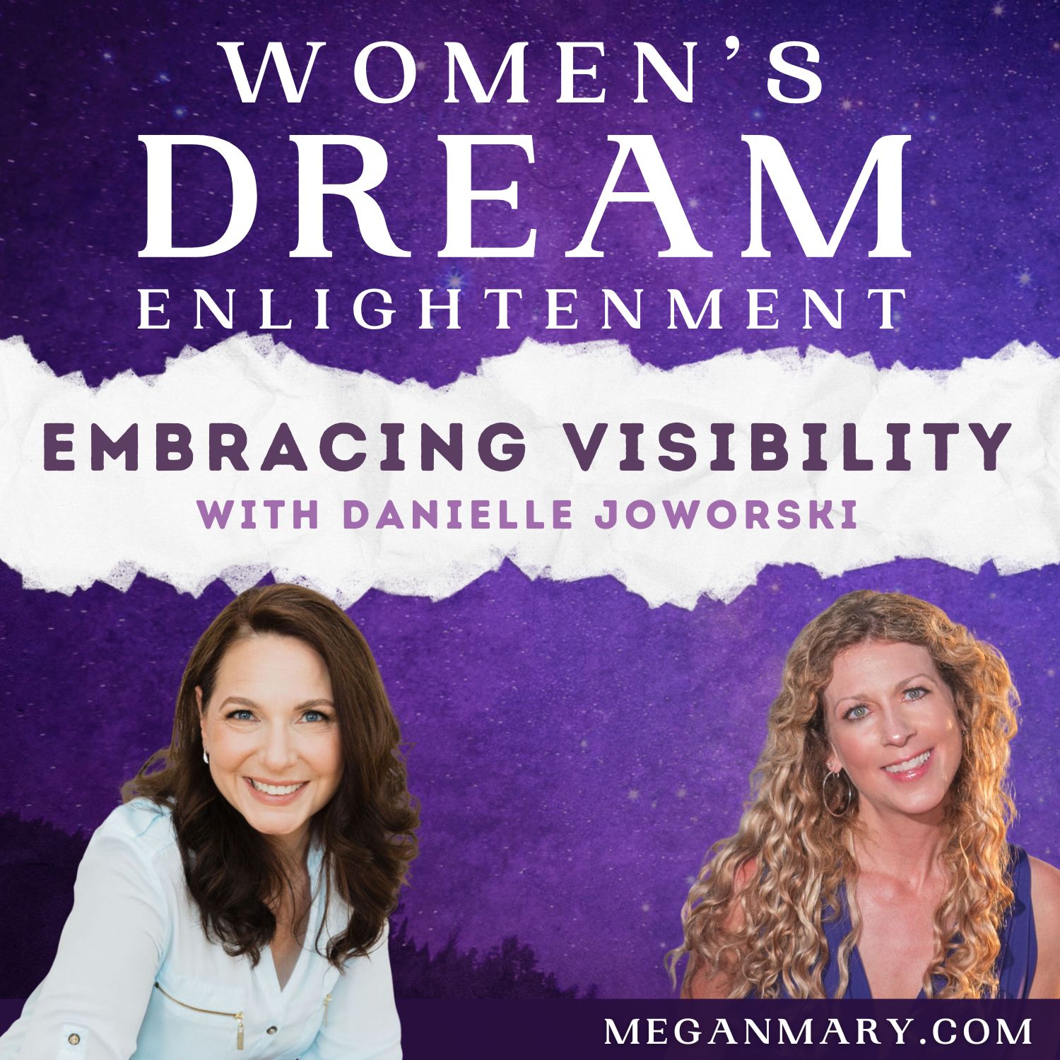 Embracing Visibility: Why Owning Your Authenticity is Essential for Success with Danielle Joworski