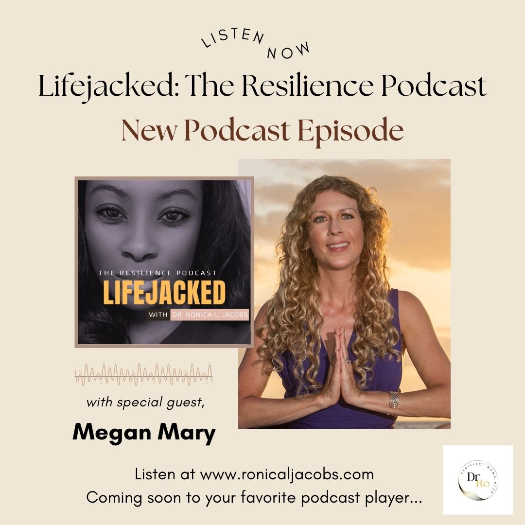 Guest Appearance: Lifejacked: The Resilience Podcast with Ronica Jacobs