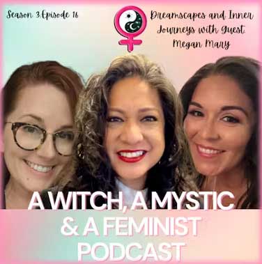 Guest Appearance: A Witch, A Mystic & A Feminist Podcast