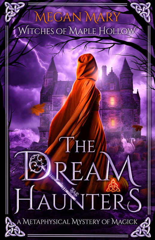 The Dream Haunters: A Metaphysical Mystery of Magick