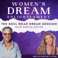 The Soul Road Dream Session with Benita Silver