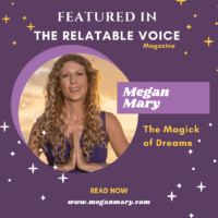 As Seen In: The Relatable Voice Magazine: The Magick of Dreams