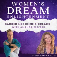 Sacred Medicine and Dreams with Amanda Elo’Esh