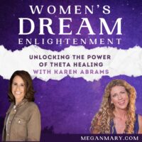 Unlocking the Power of Theta Healing with Karen Abrams