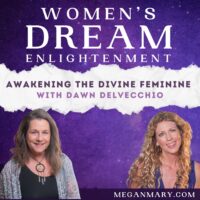 Awakening the Divine Feminine with Dawn DelVecchio