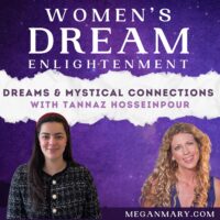 Dreams & Mystical Connections with Tannaz Hosseinpour