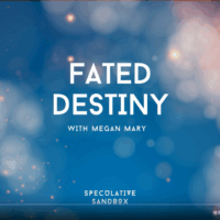 Guest Appearance: Fated Destiny on Speculative Sandbox