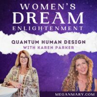 Quantum Human Design with Dr. Karen Parker