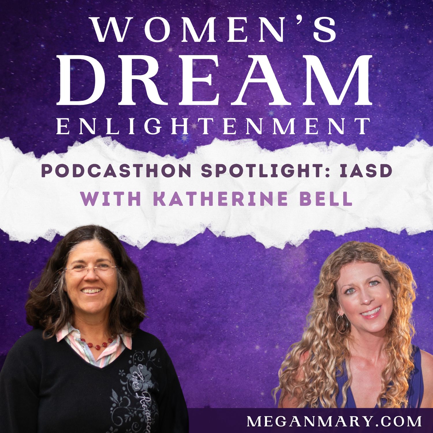 The Science and Spirit of Dreams with Katherine Bell : Special Podcasthon Spotlight: IASD