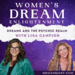 Dreams & the Psychic Realm with Lisa Campion