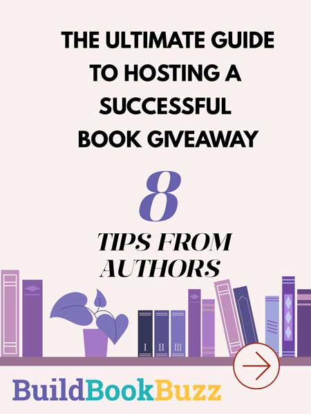 The ultimate guide to hosting a successful book giveaway: 8 tips from authors