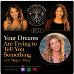 Your Dreams are trying to tell you something